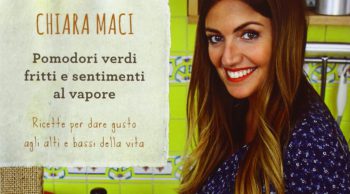 “Pomodori verdi fritti…” – Chiara Maci presenta il libro